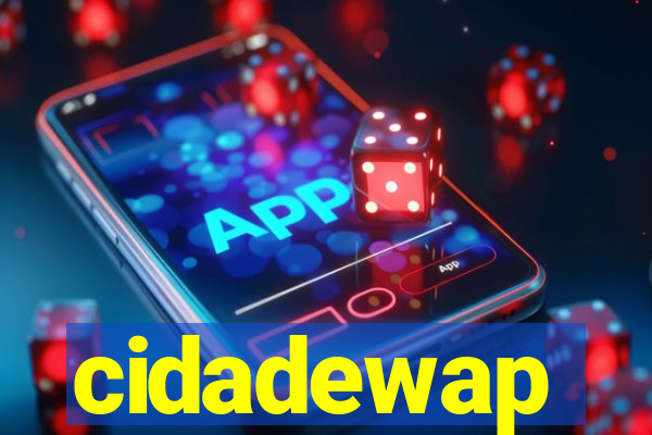 cidadewap