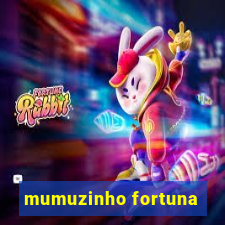 mumuzinho fortuna