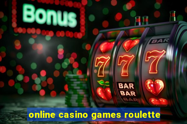 online casino games roulette