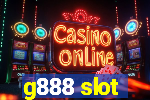 g888 slot