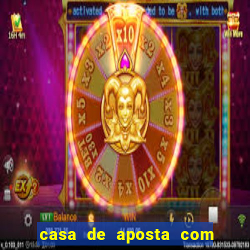 casa de aposta com bonus sem dep贸sito