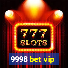 9998 bet vip