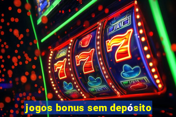 jogos bonus sem depósito