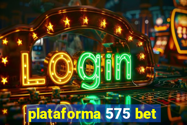 plataforma 575 bet