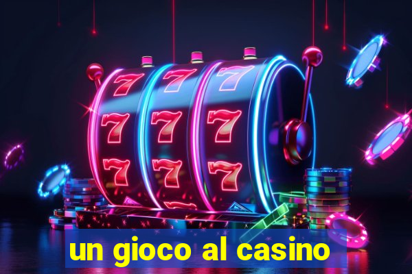 un gioco al casino