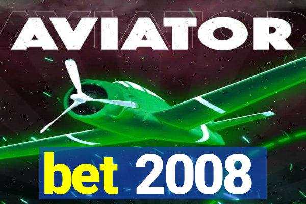 bet 2008