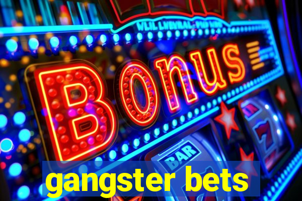 gangster bets