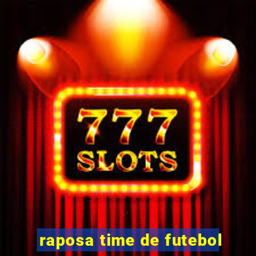 raposa time de futebol