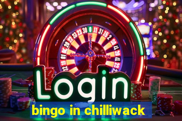 bingo in chilliwack