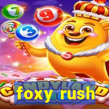 foxy rush