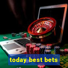 today best bets