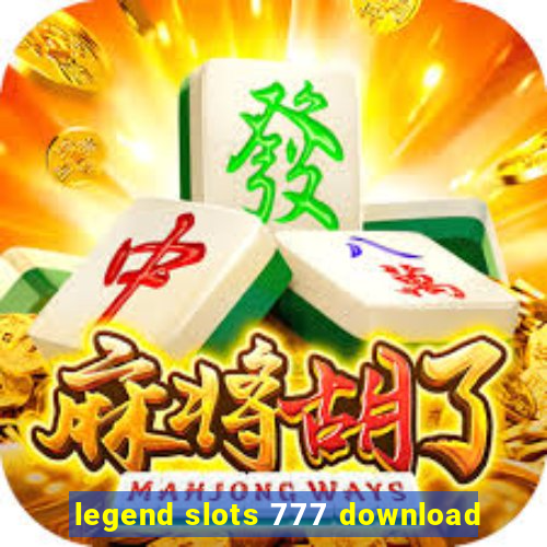 legend slots 777 download