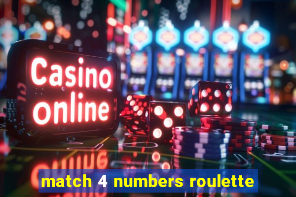 match 4 numbers roulette