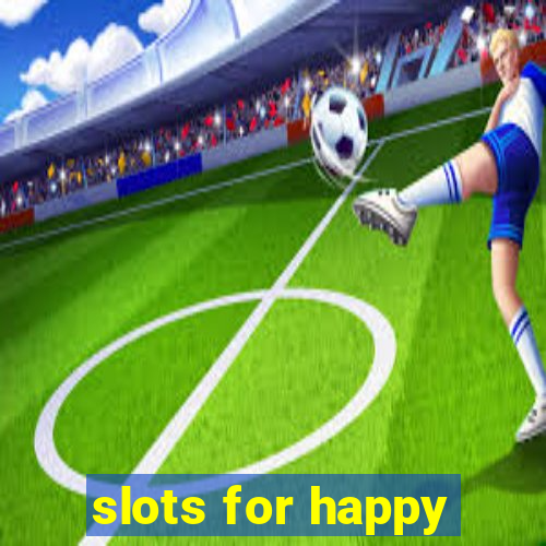 slots for happy