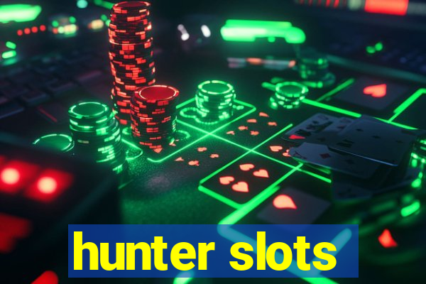 hunter slots