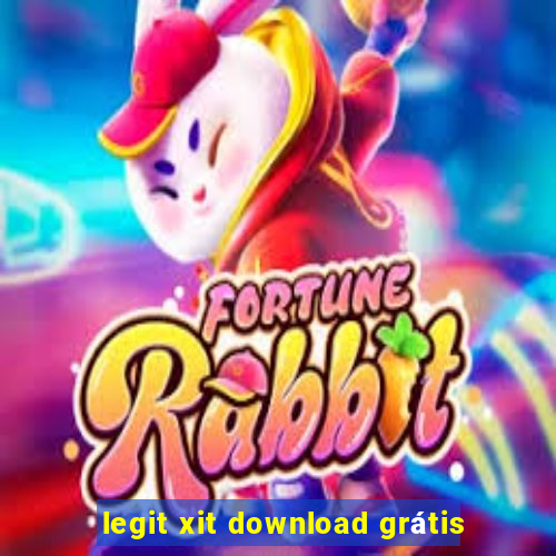 legit xit download grátis