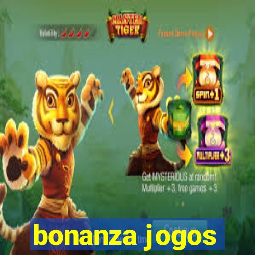 bonanza jogos