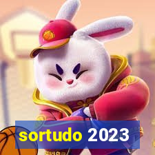 sortudo 2023