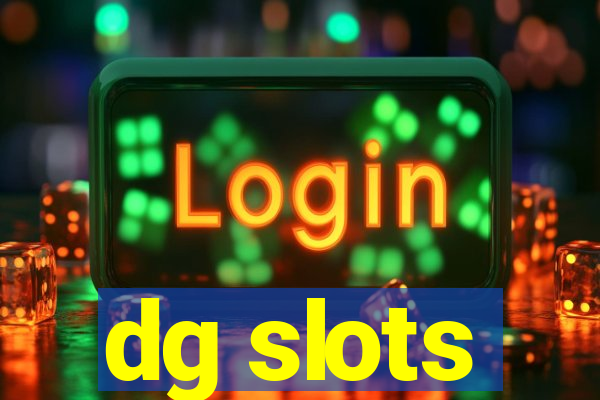 dg slots