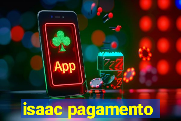 isaac pagamento