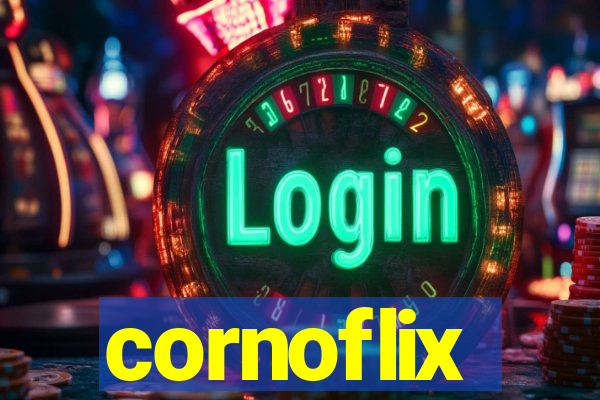 cornoflix