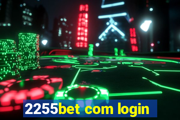 2255bet com login