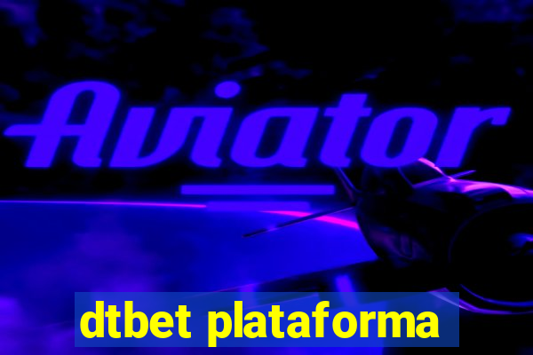 dtbet plataforma