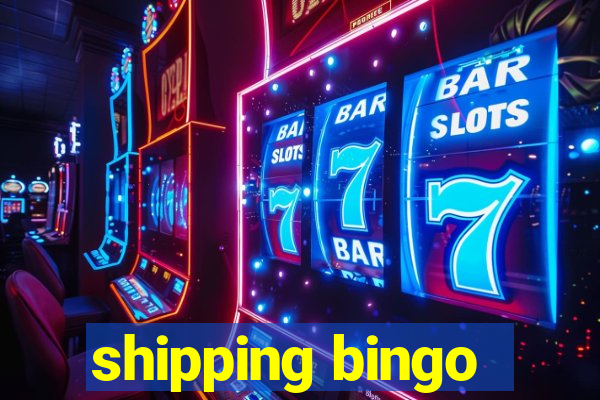 shipping bingo