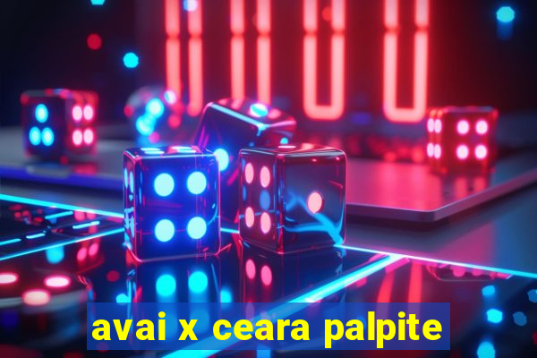 avai x ceara palpite