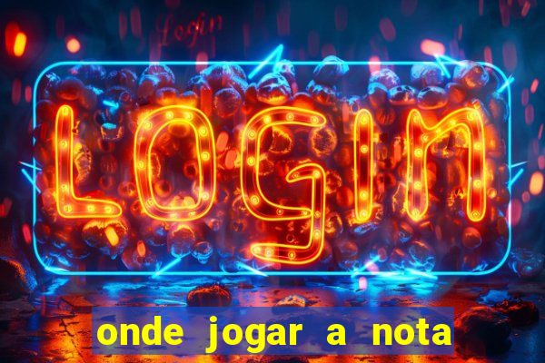 onde jogar a nota do enem