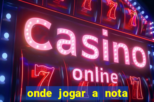 onde jogar a nota do enem