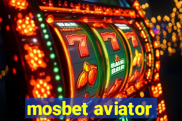 mosbet aviator