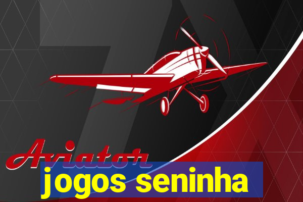 jogos seninha