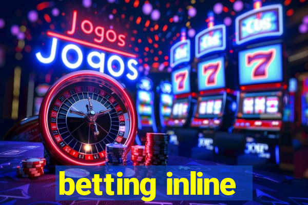 betting inline