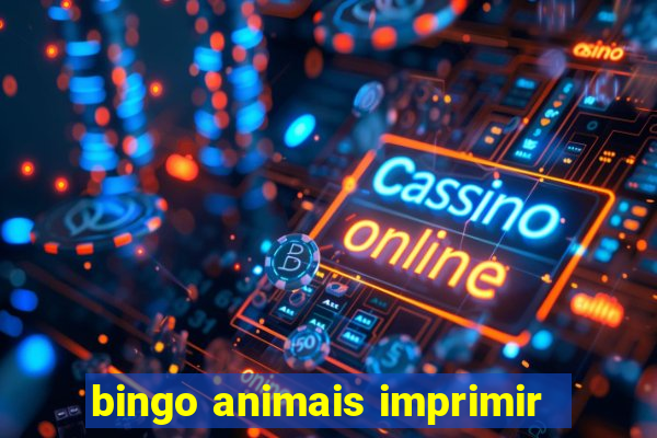 bingo animais imprimir