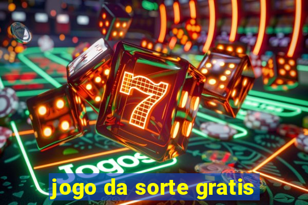 jogo da sorte gratis