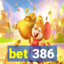 bet 386