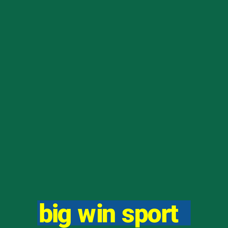 big win sport