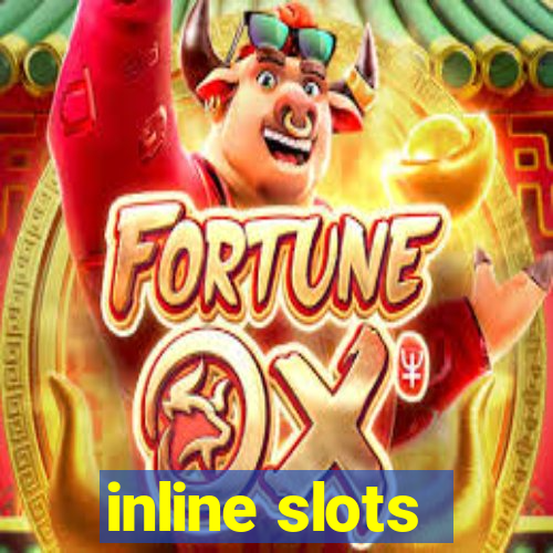 inline slots