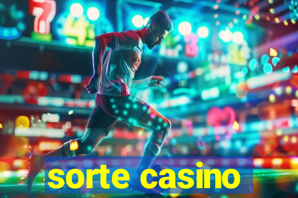 sorte casino