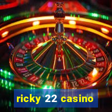 ricky 22 casino