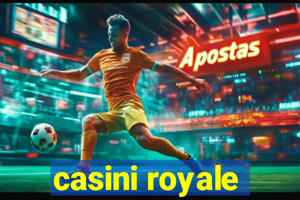 casini royale