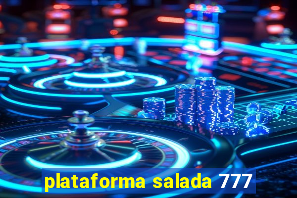 plataforma salada 777