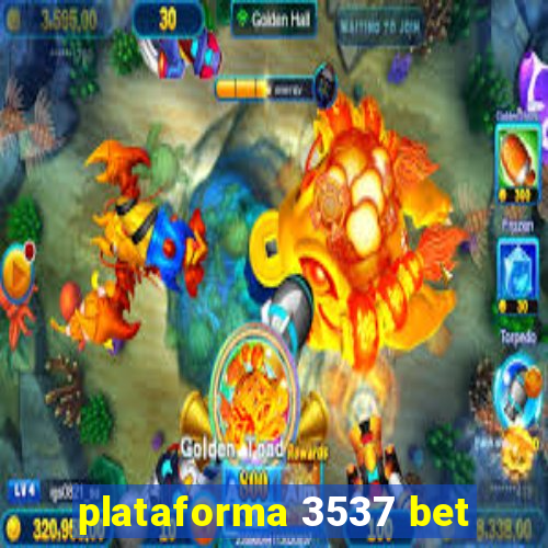 plataforma 3537 bet