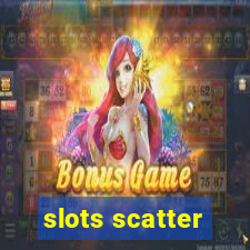 slots scatter