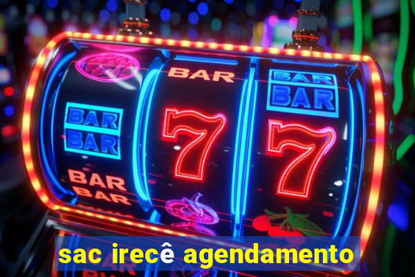 sac irecê agendamento