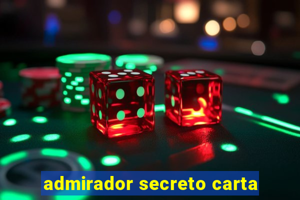 admirador secreto carta