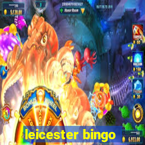 leicester bingo