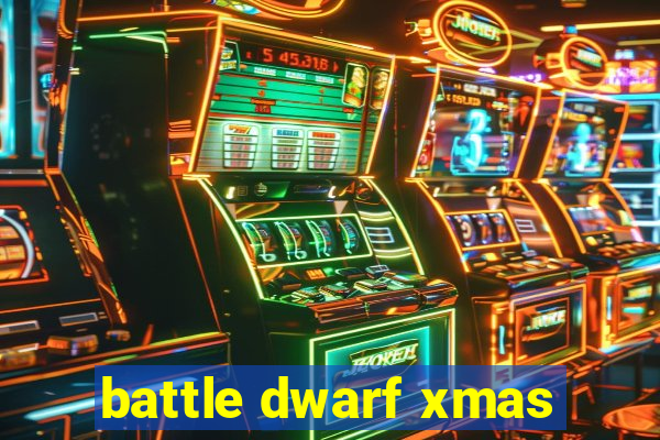 battle dwarf xmas