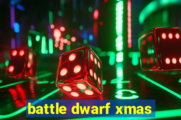 battle dwarf xmas